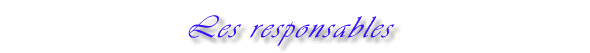 Les responsables